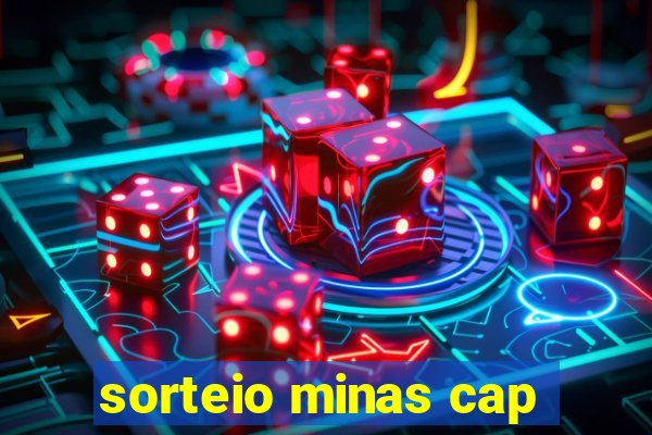 sorteio minas cap